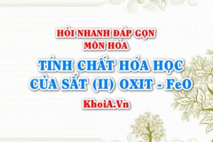Tính chất hóa học của Sắt 2 Oxit: FeO? Hỏi nhanh đáp gọn môn Hóa